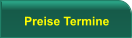 Preise Termine